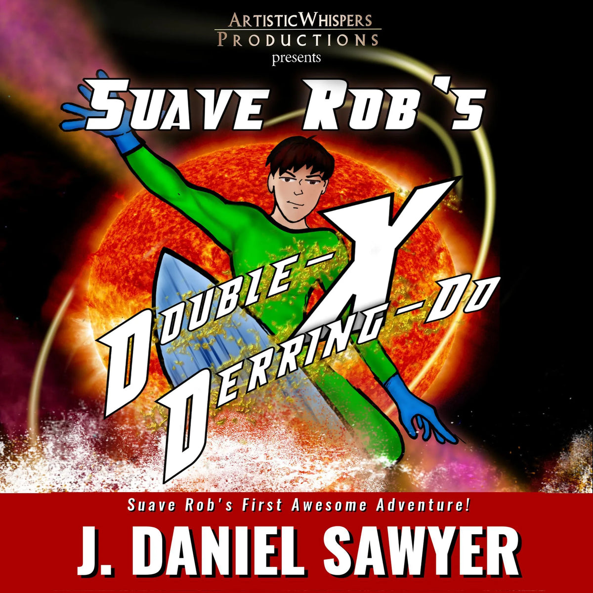Suave Rob's Double-X Derring-Do