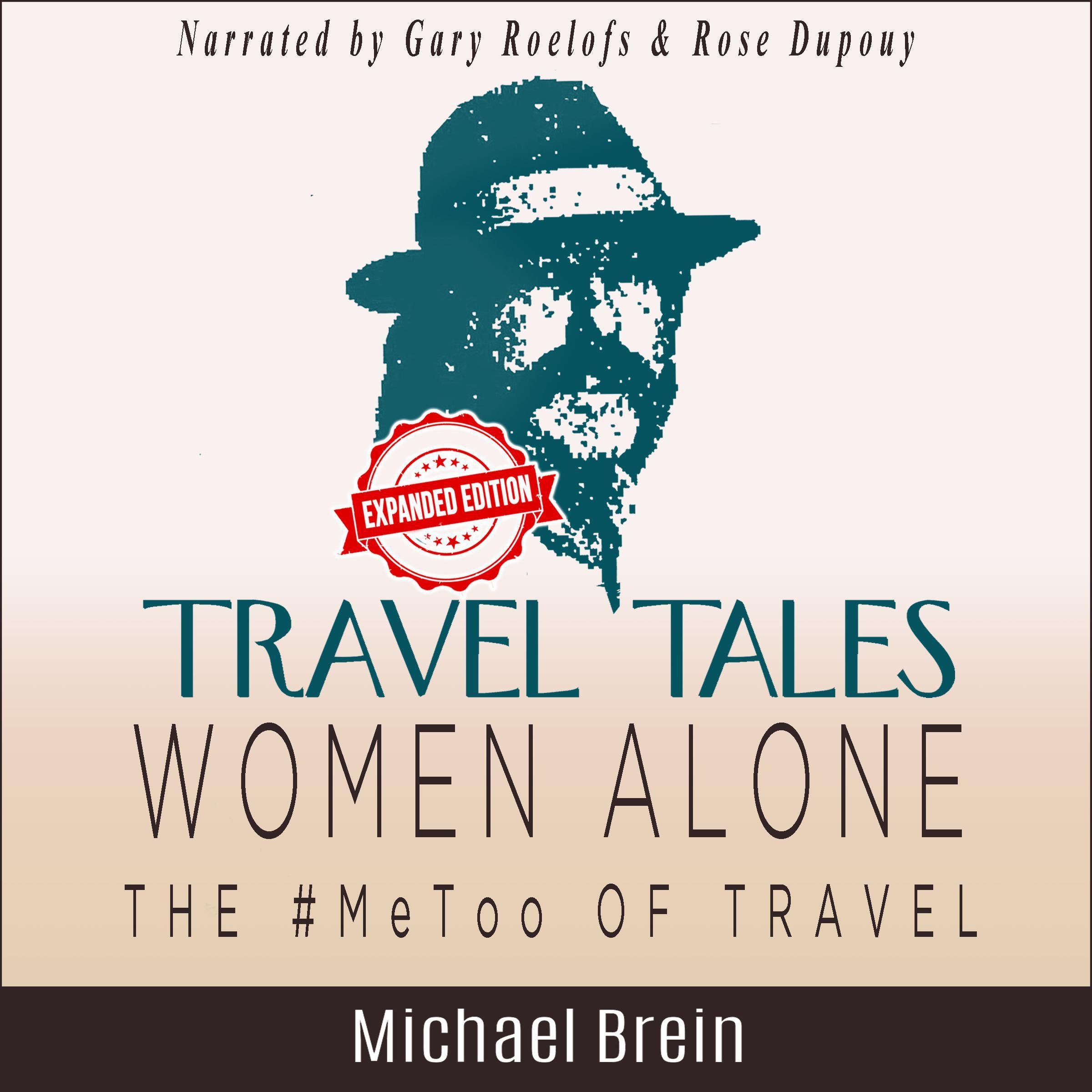 Travel Tales: Women Alone - The #MeToo of Travel!