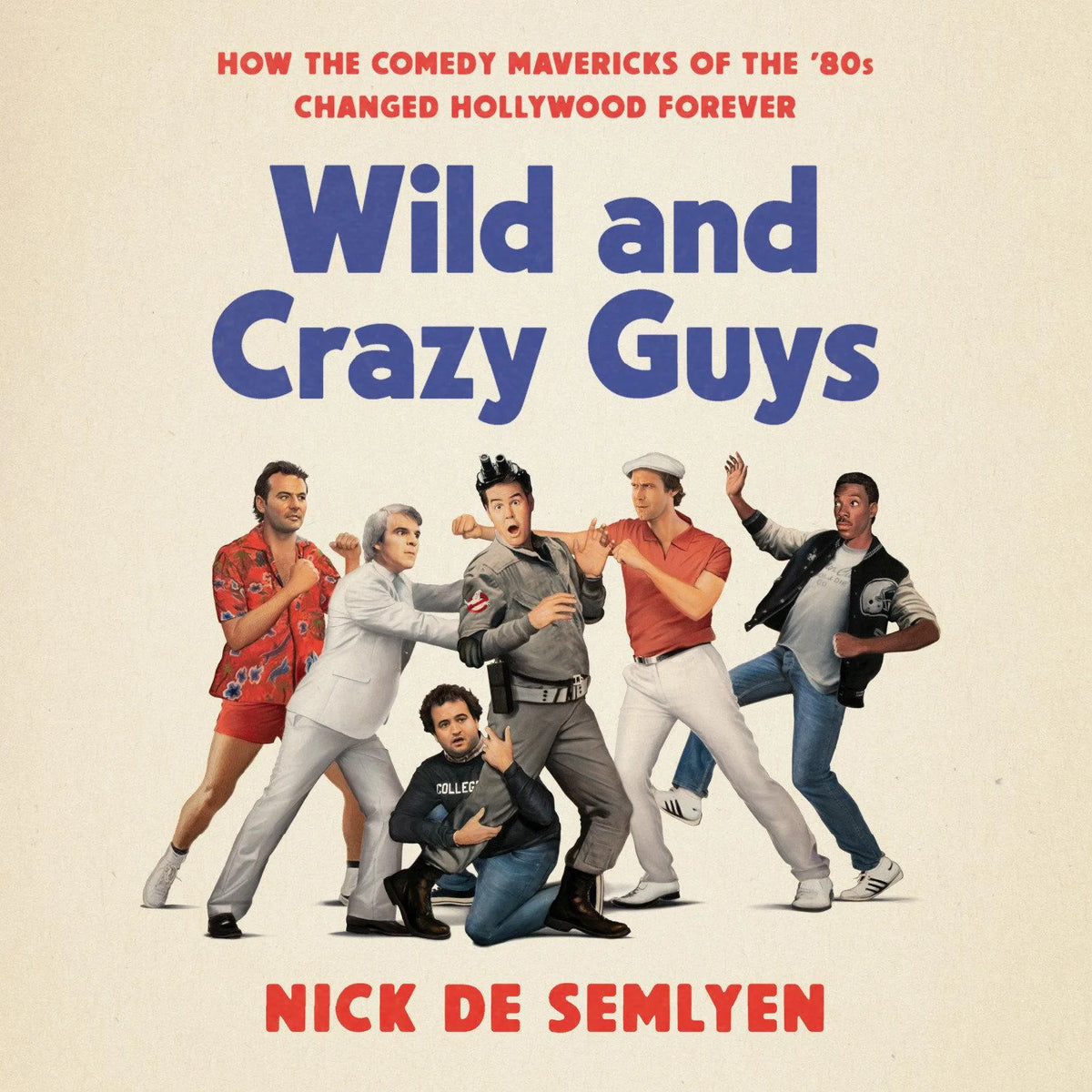 Wild and Crazy Guys