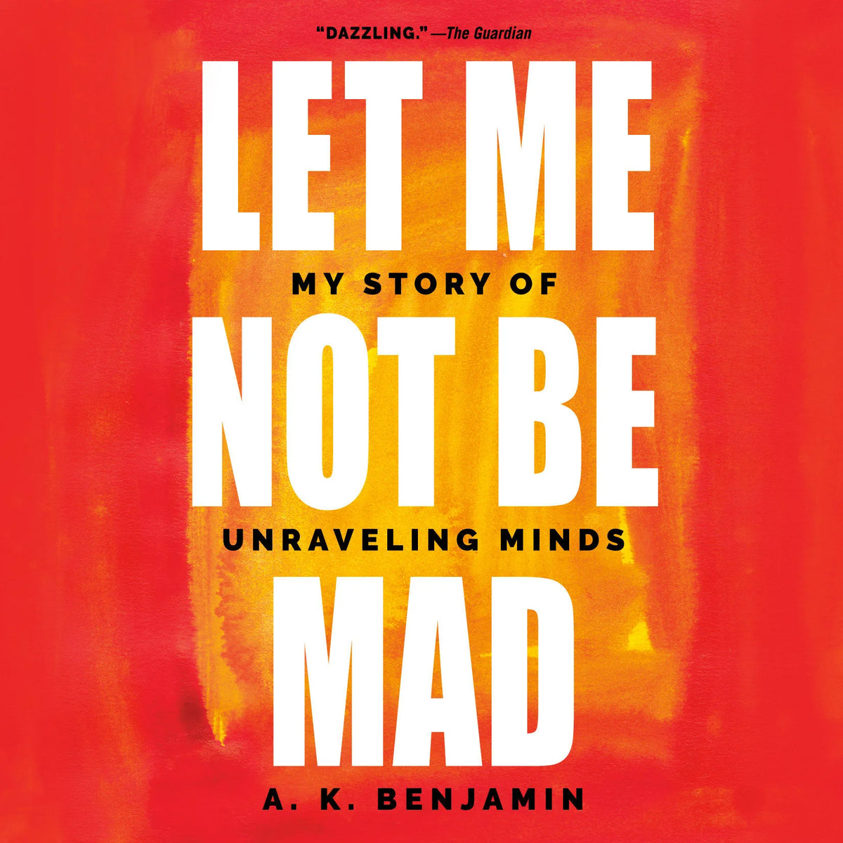 Let Me Not Be Mad