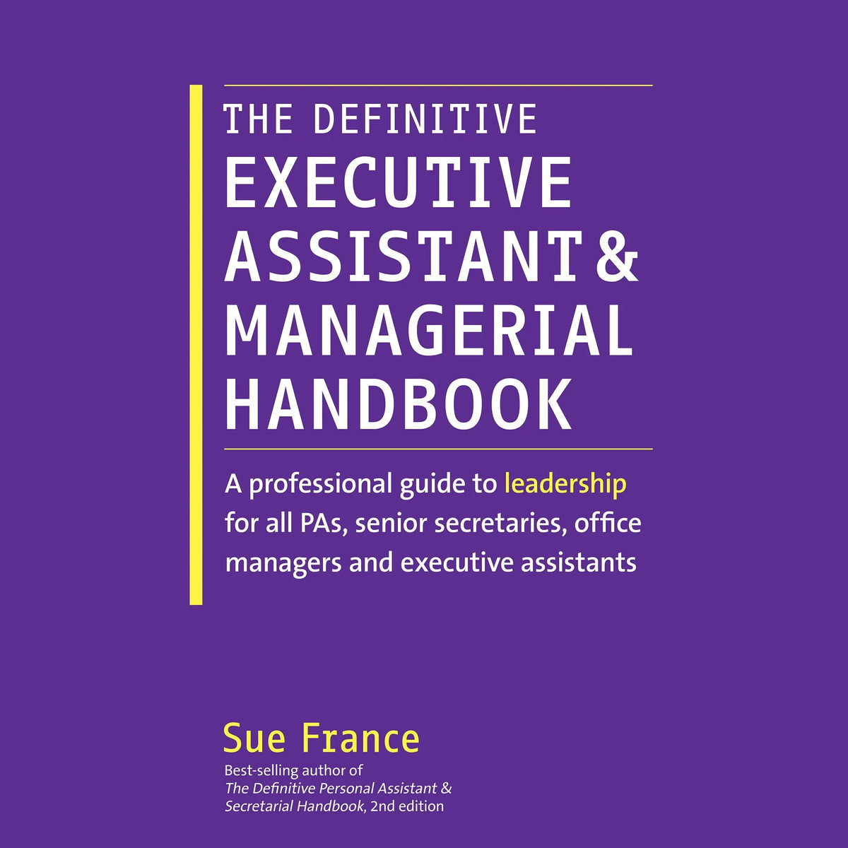 The Definitive Executive Assistant and Managerial Handbook