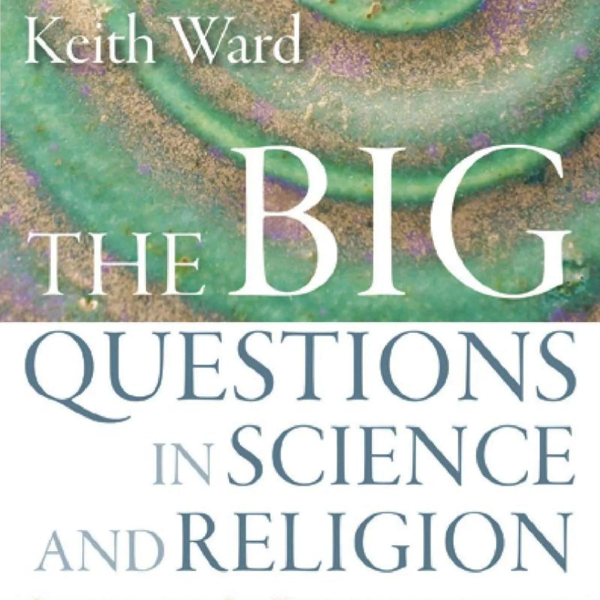 The Big Questions in Science and Religion