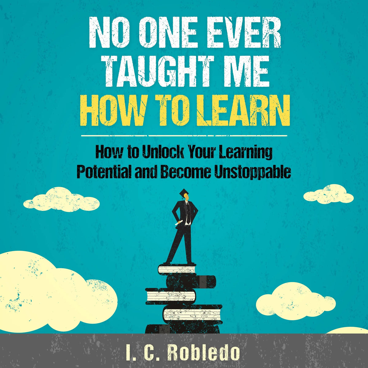 No One Ever Taught Me How to Learn