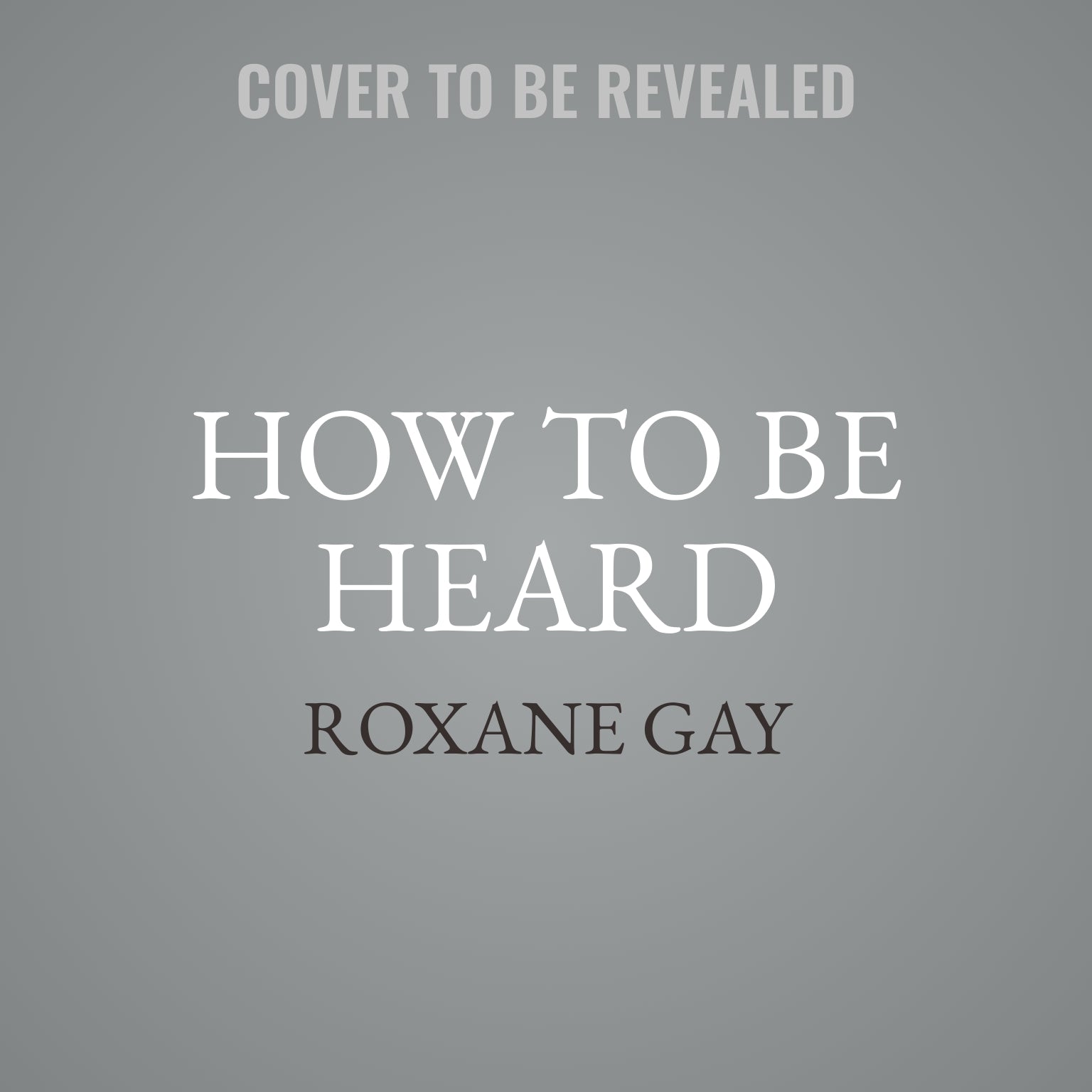 How to be Heard