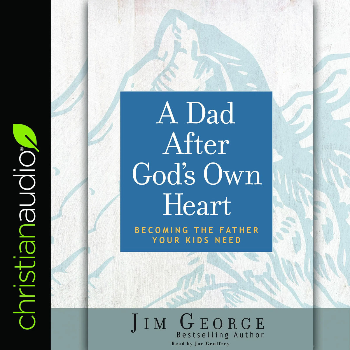 Dad After God's Own Heart