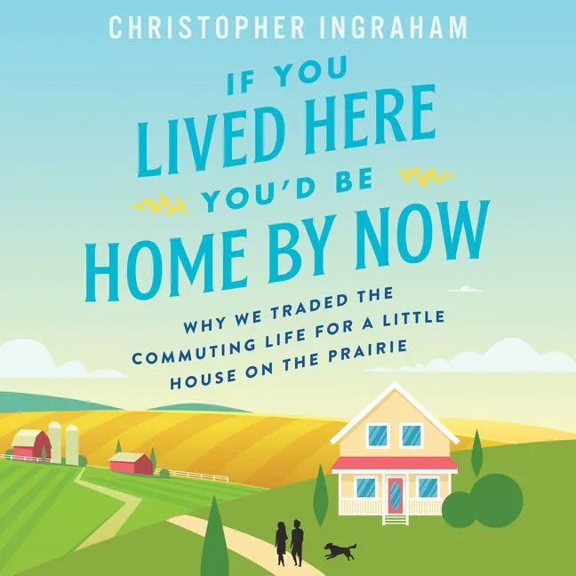 If You Lived Here You'd Be Home By Now