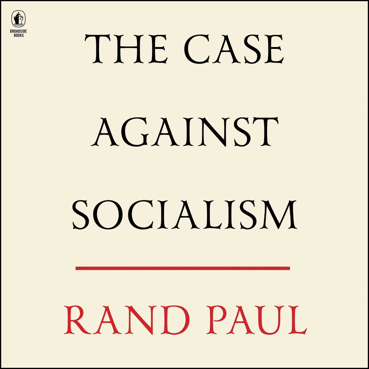 The Case Against Socialism