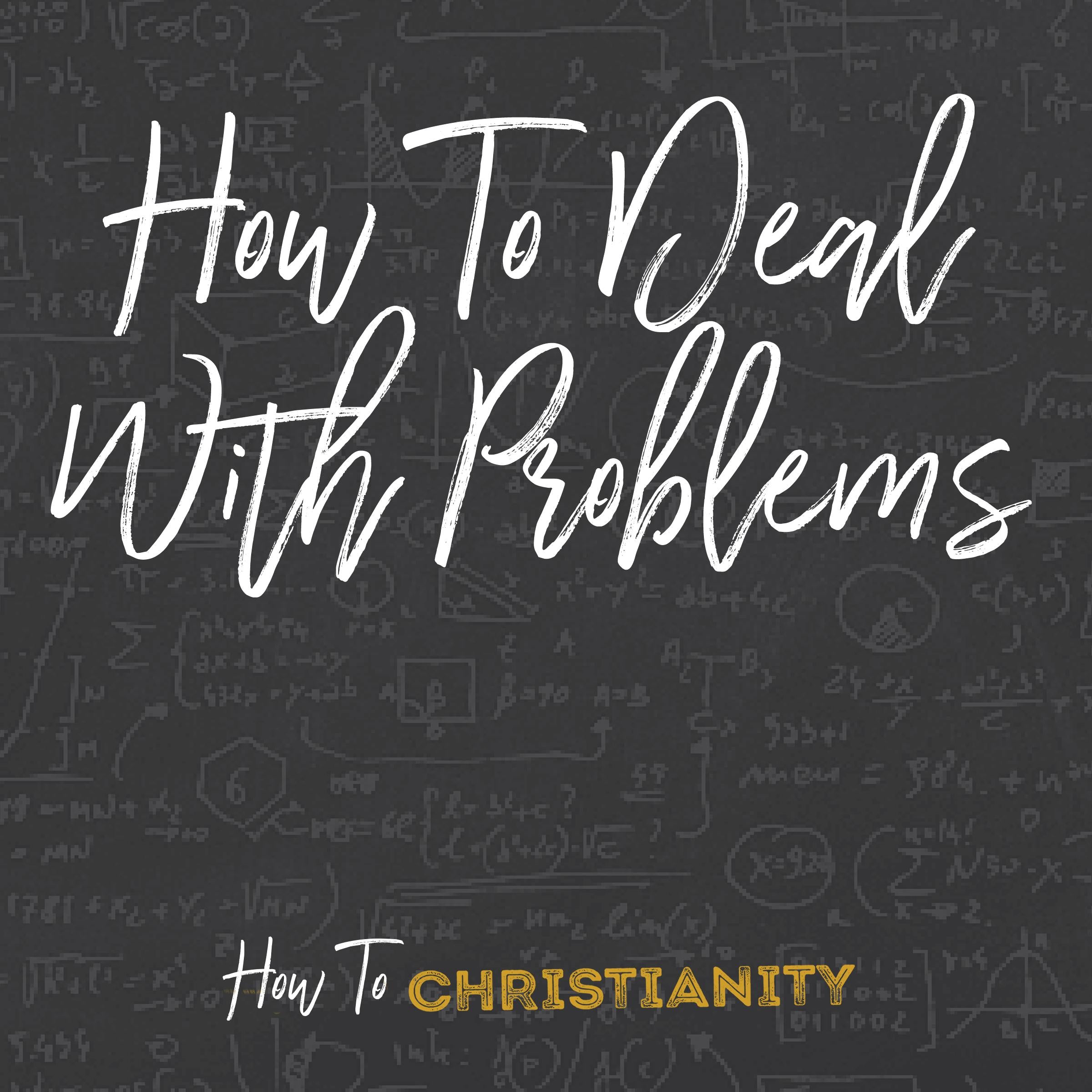 How To Deal With Problems