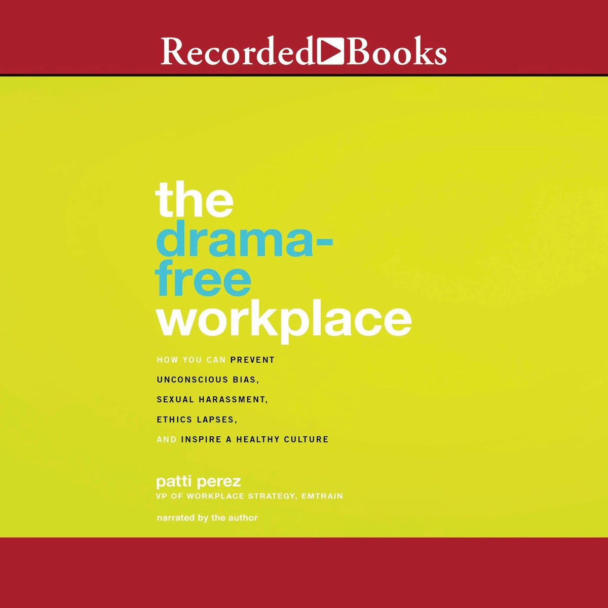 The Drama-Free Workplace