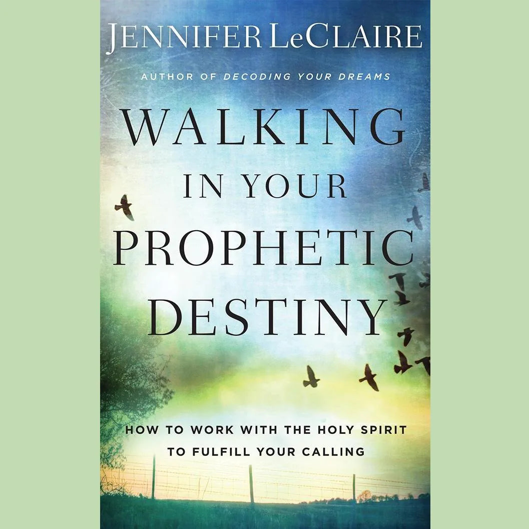 Walking in Your Prophetic Destiny