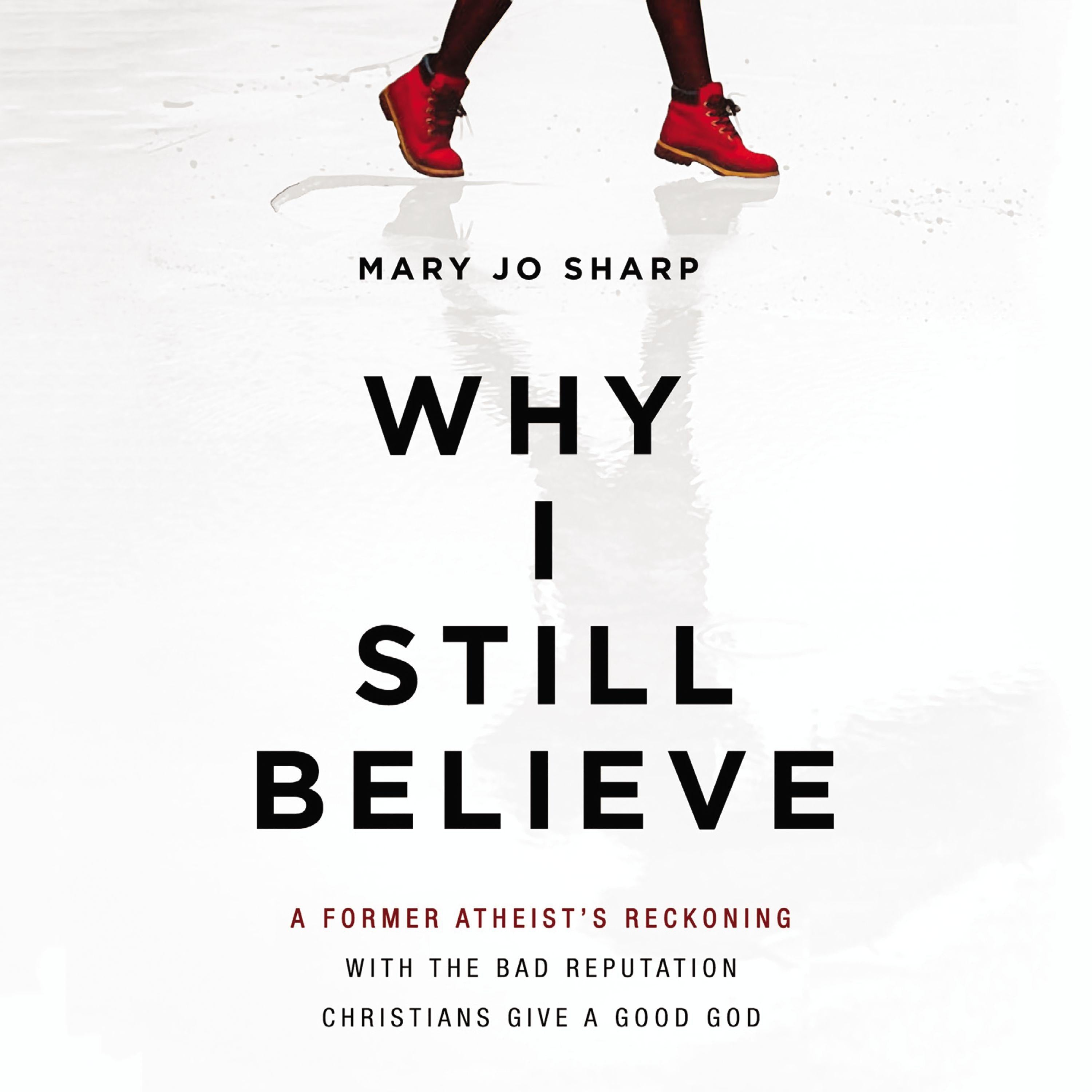Why I Still Believe