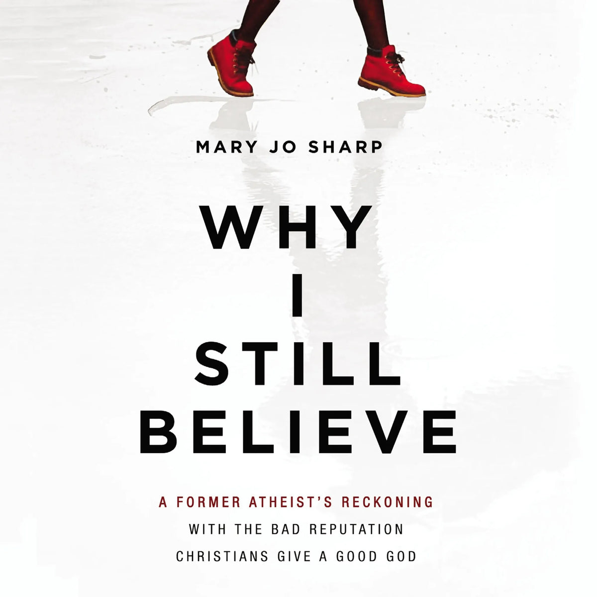 Why I Still Believe