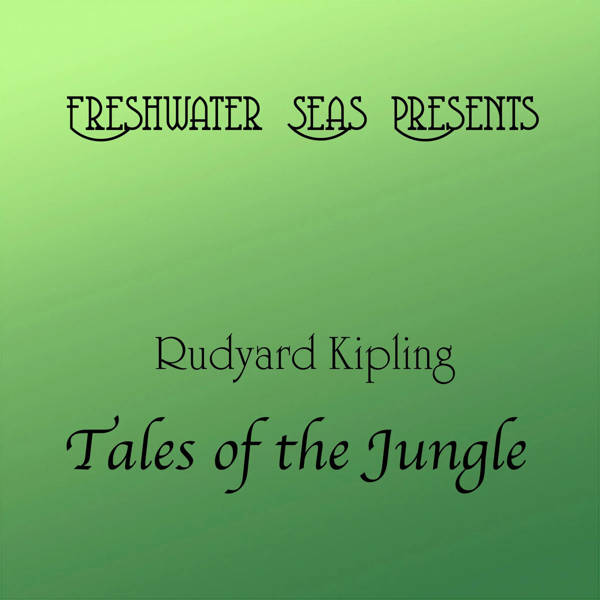 Rudyard Kipling Tales of the Jungle