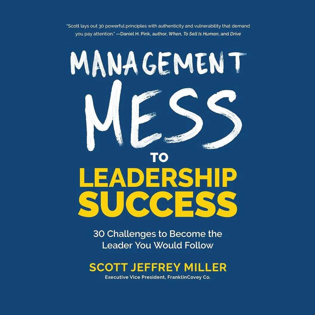 Management Mess to Leadership Success