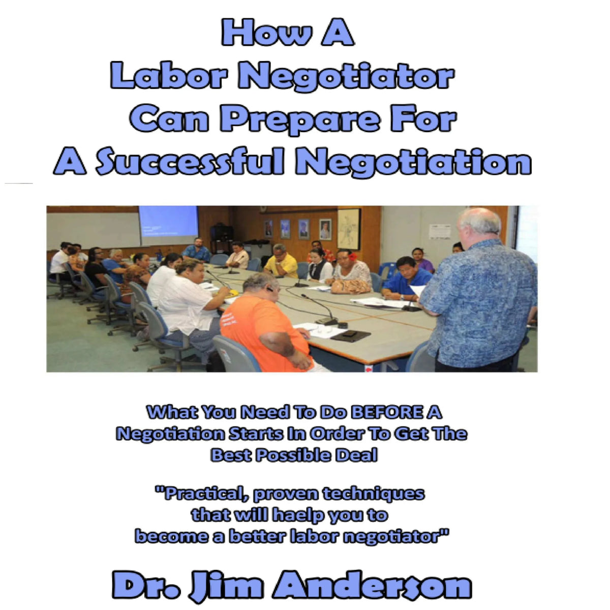 How a Labor Negotiator Can Prepare for a Successful Negotiation
