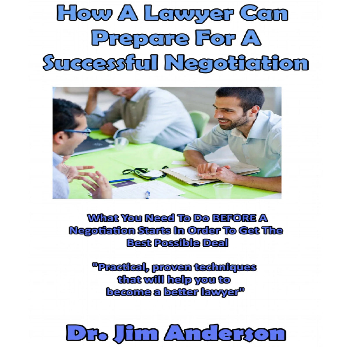 How a Lawyer Can Prepare for a Successful Negotiation