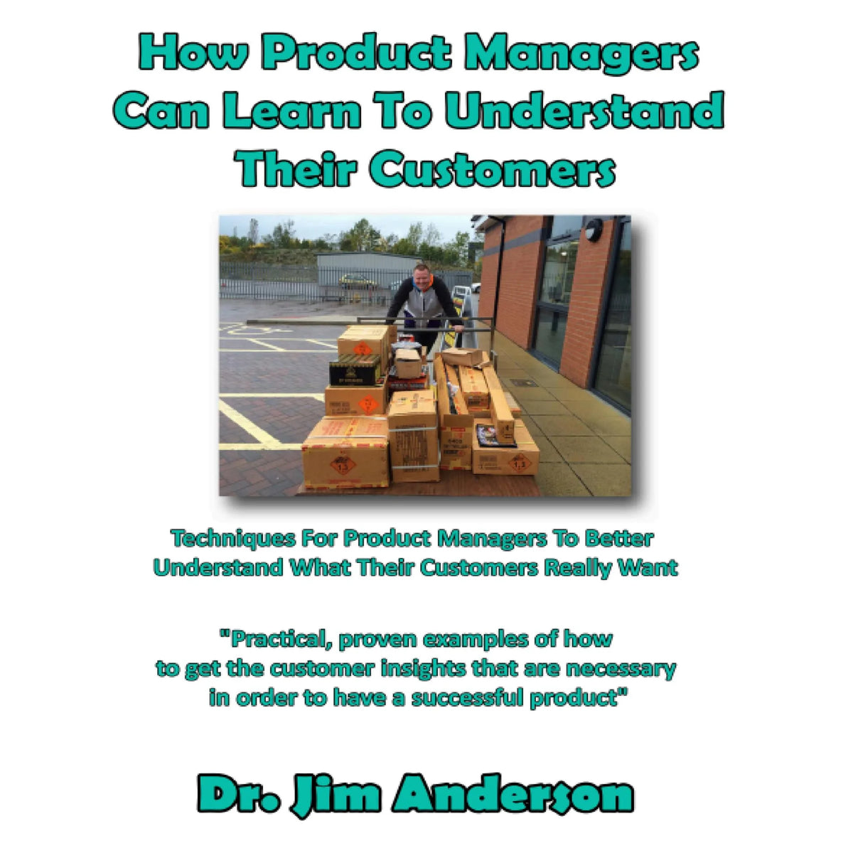 How Product Managers Can Learn to Understand Their Customers