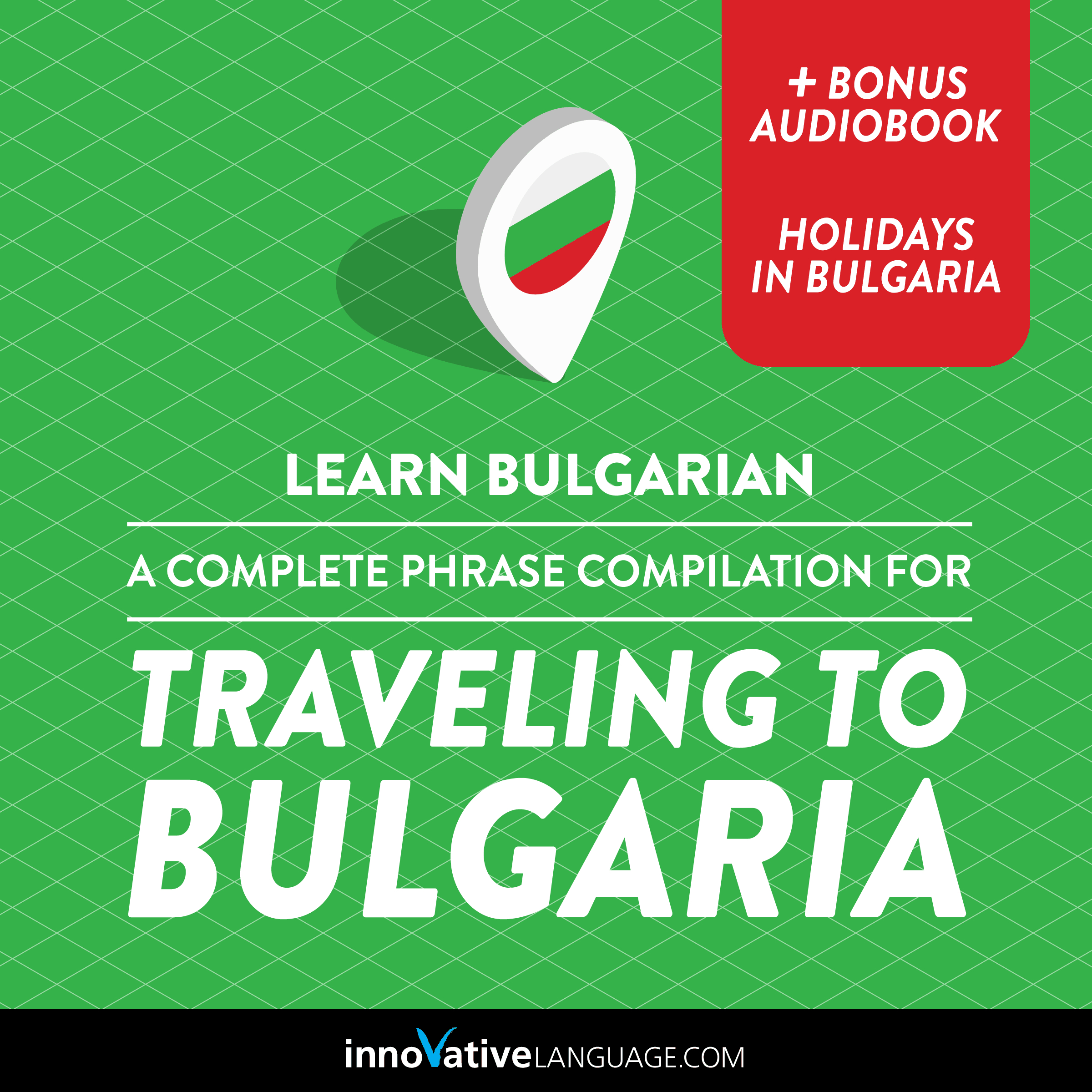 Learn Bulgarian: A Complete Phrase Compilation for Traveling to Bulgaria