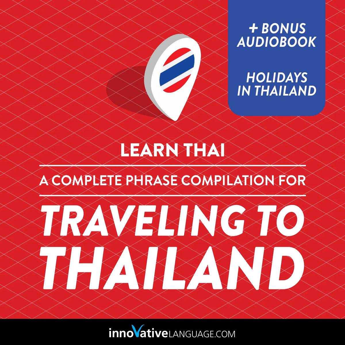 Learn Thai: A Complete Phrase Compilation for Traveling to Thailand