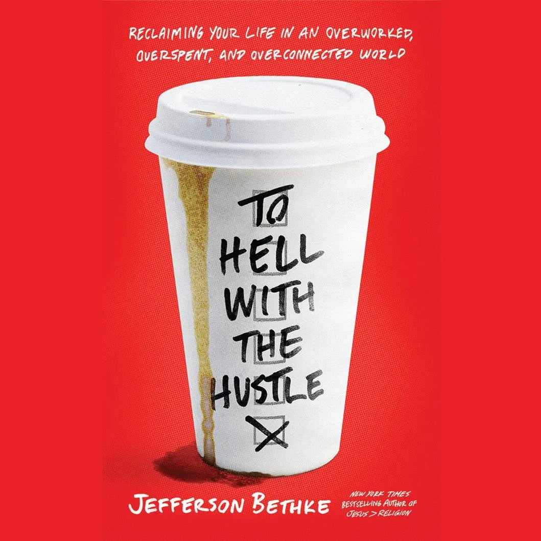 To Hell with the Hustle