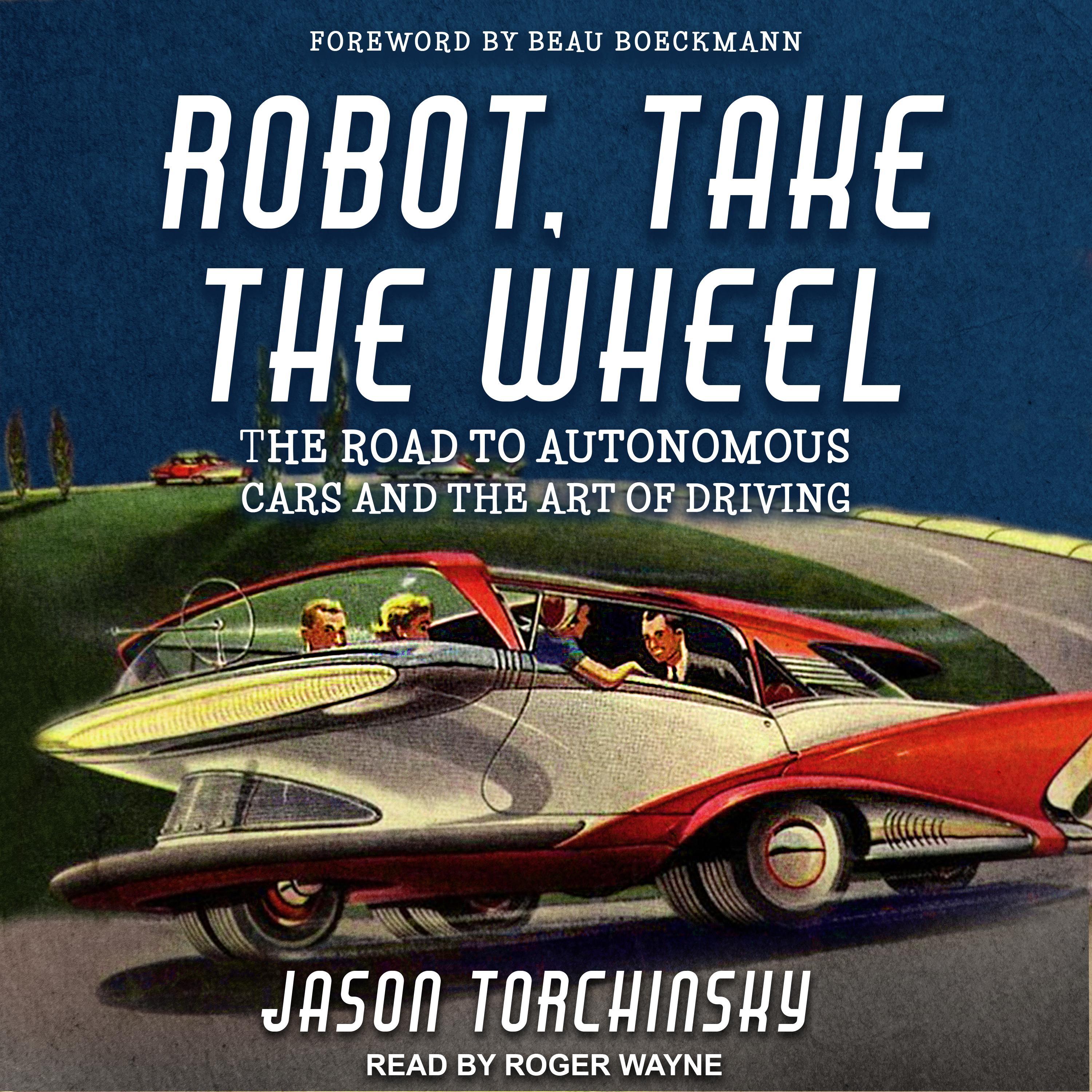 Robot, Take the Wheel