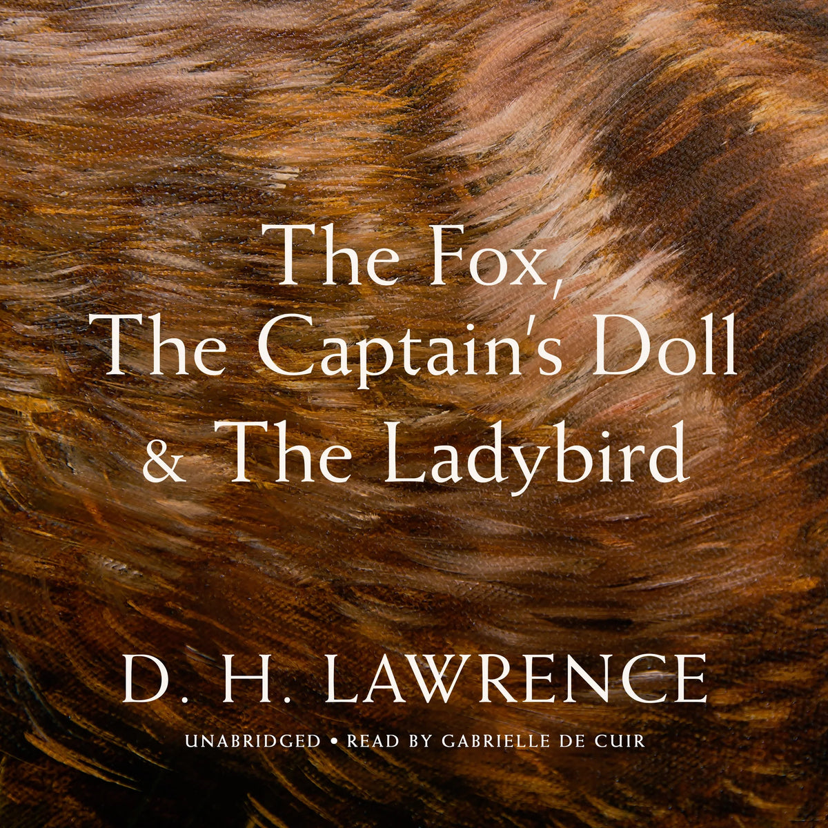 The Fox, The Captain’s Doll &amp; The Ladybird