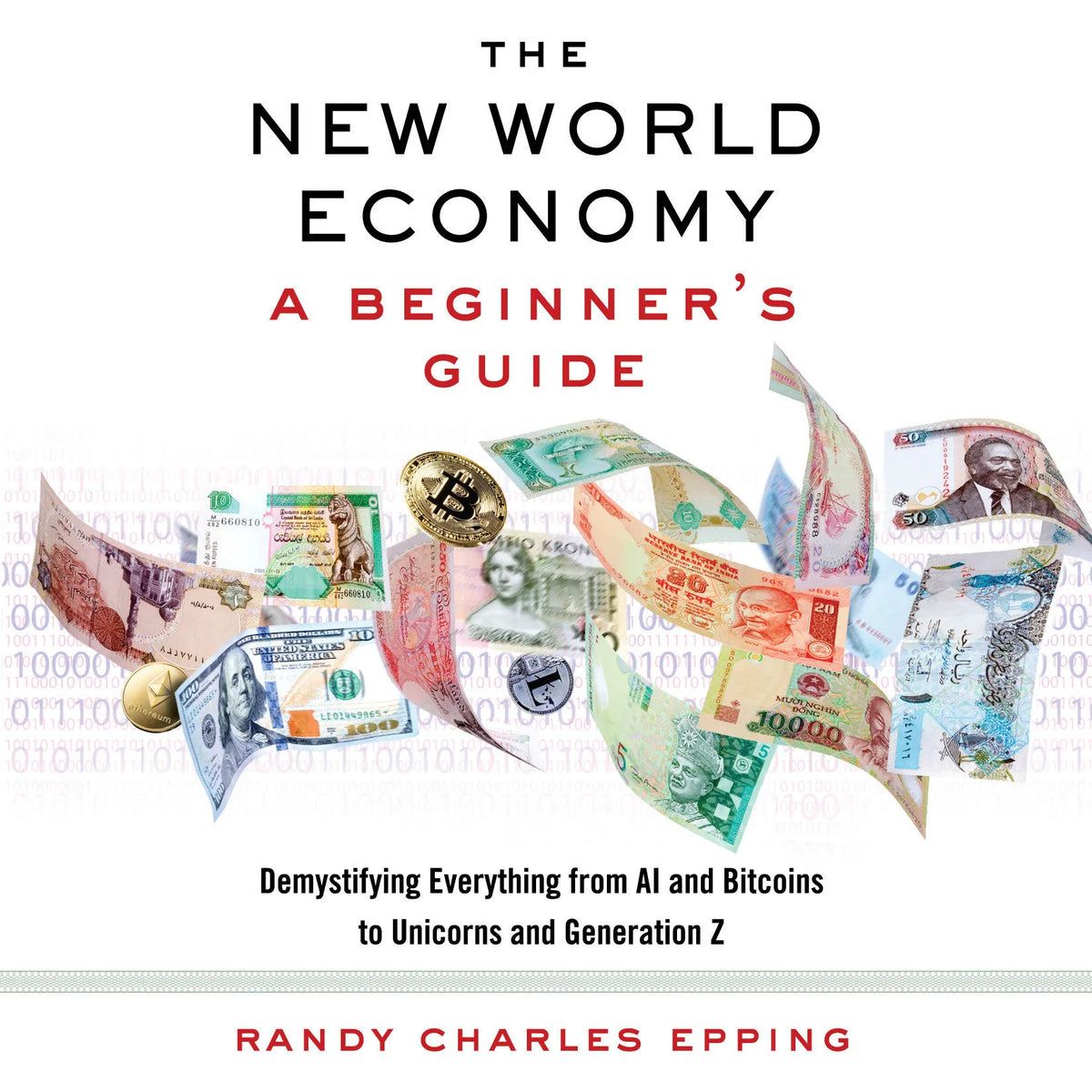The New World Economy: A Beginner's Guide