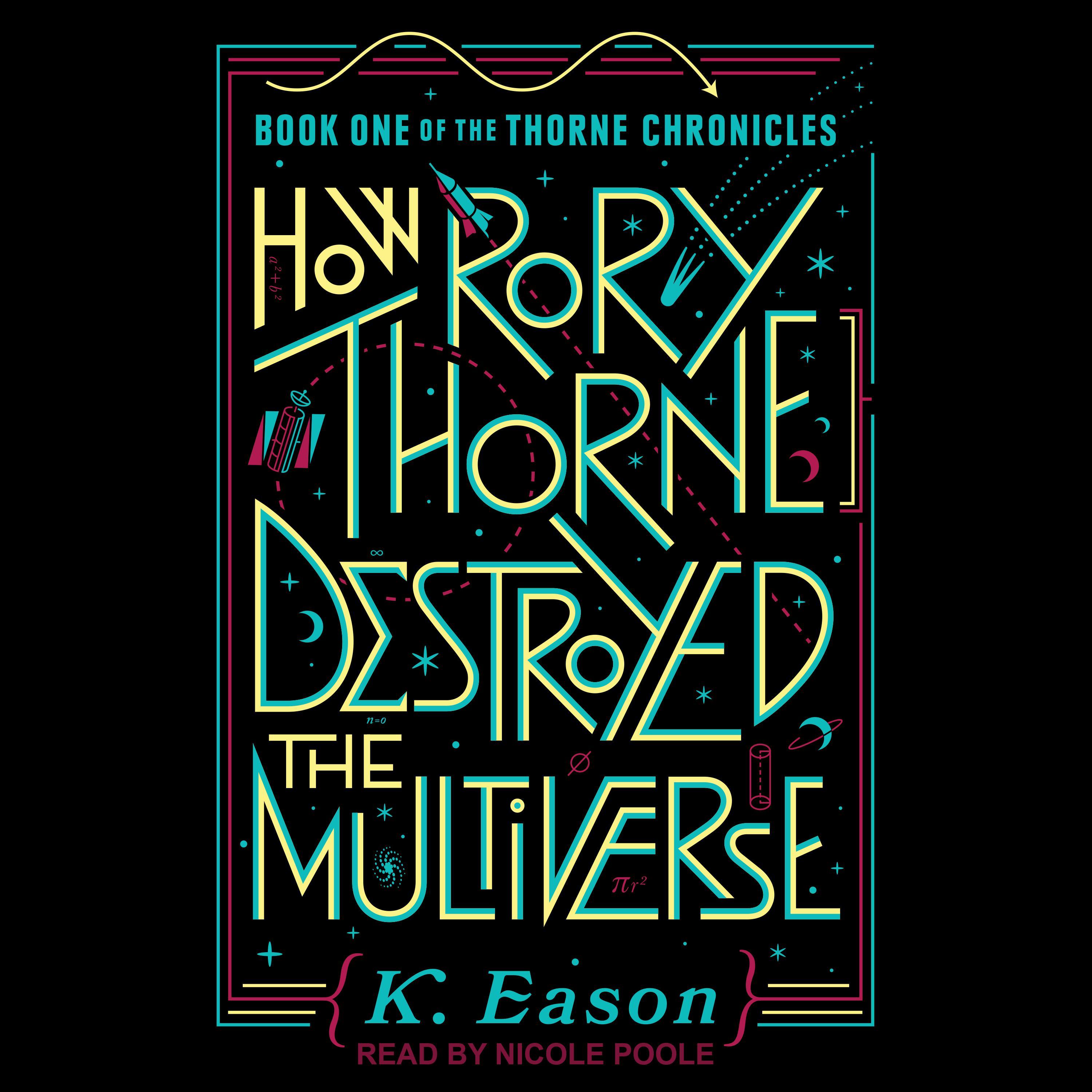 How Rory Thorne Destroyed the Multiverse