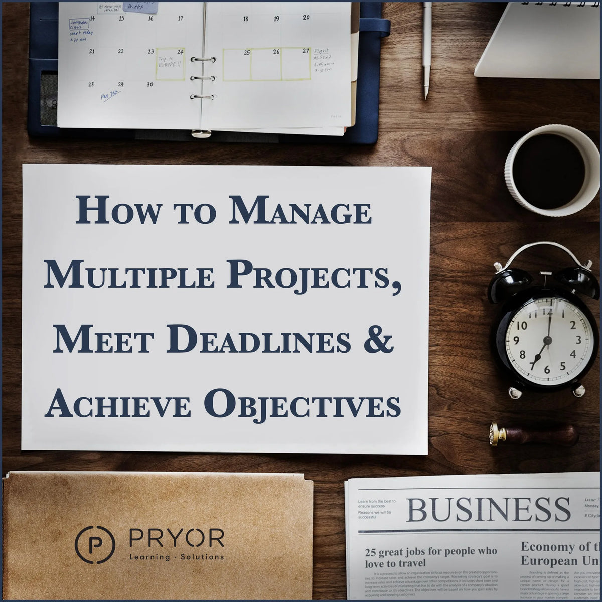 How to Manage Multiple Projects & Meet Deadlines