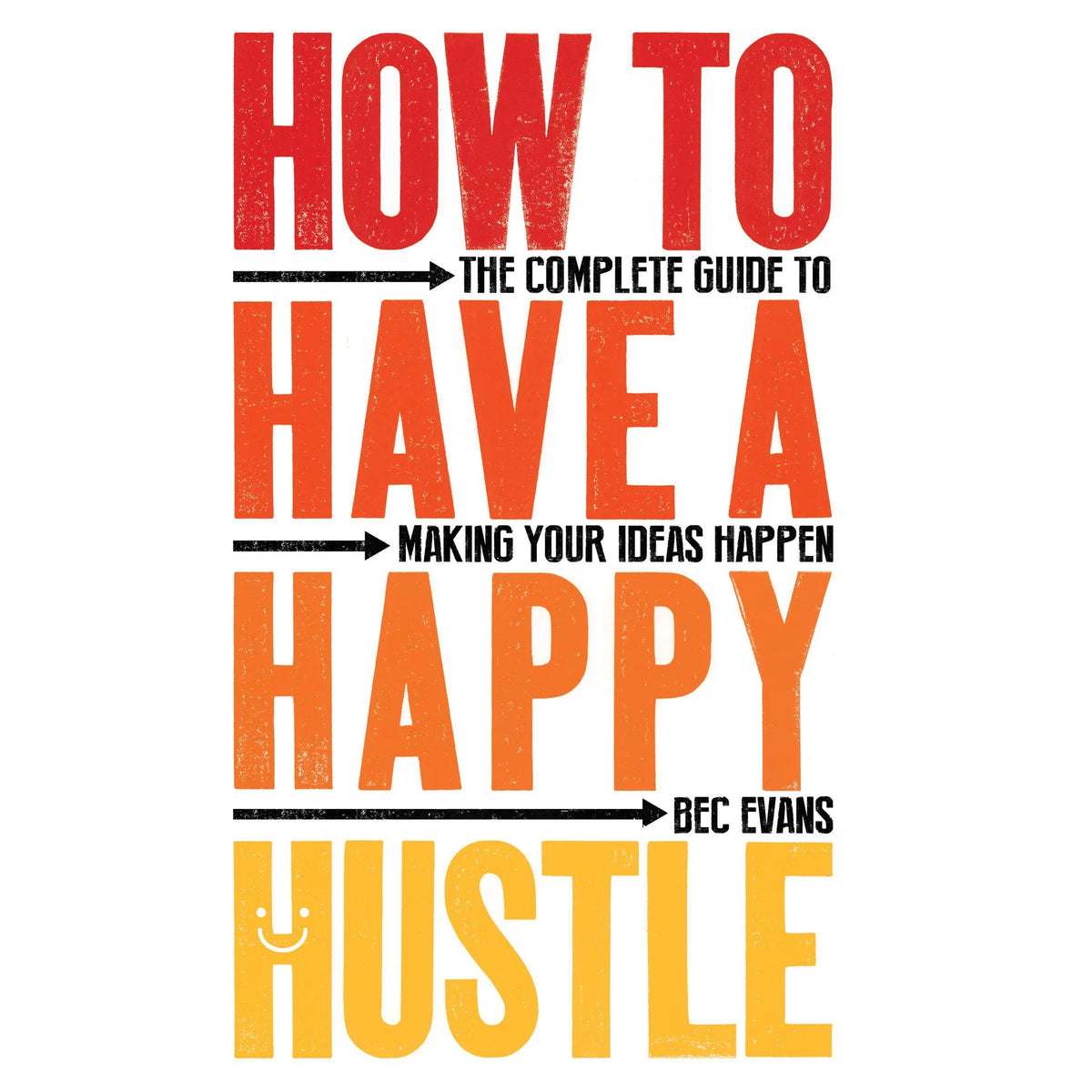 How to Have a Happy Hustle