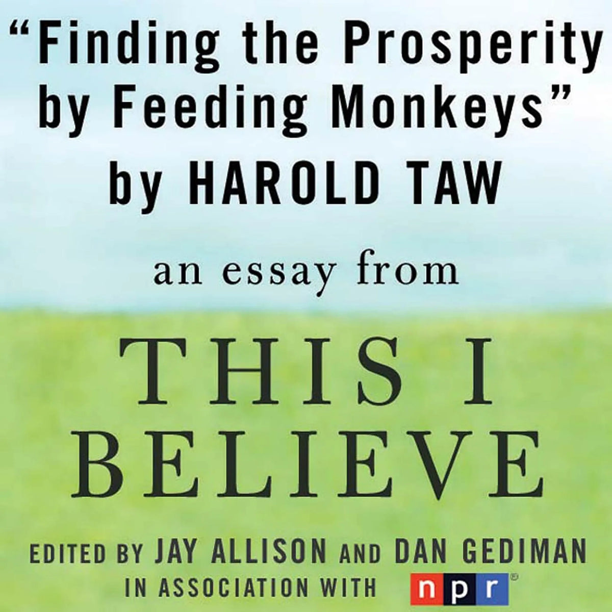 Finding Prosperity By Feeding Monkeys