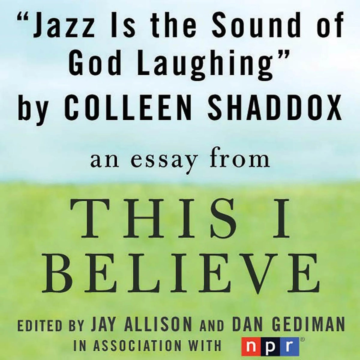 Jazz is the Sound of God Laughing