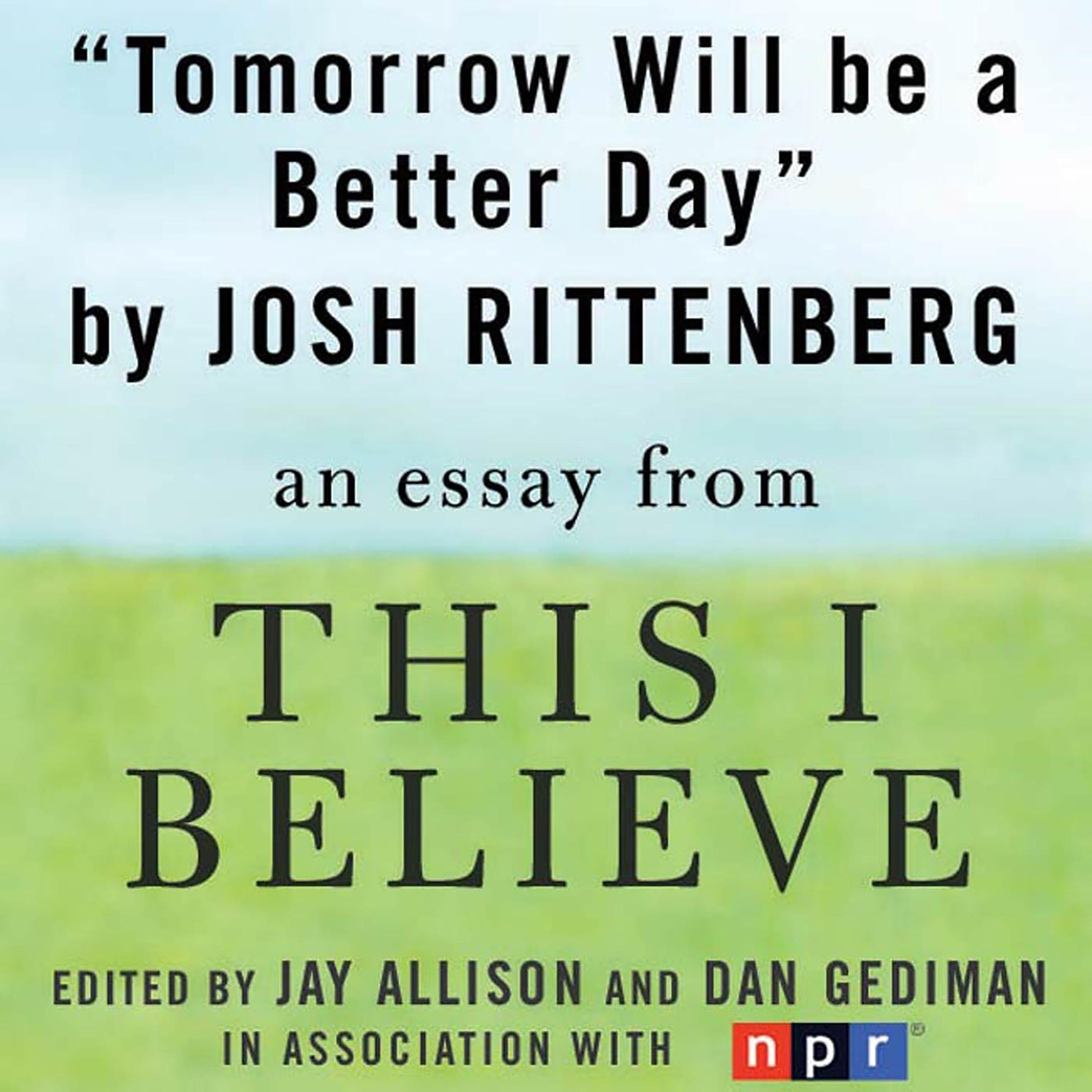 Tomorrow Will be a Better Day