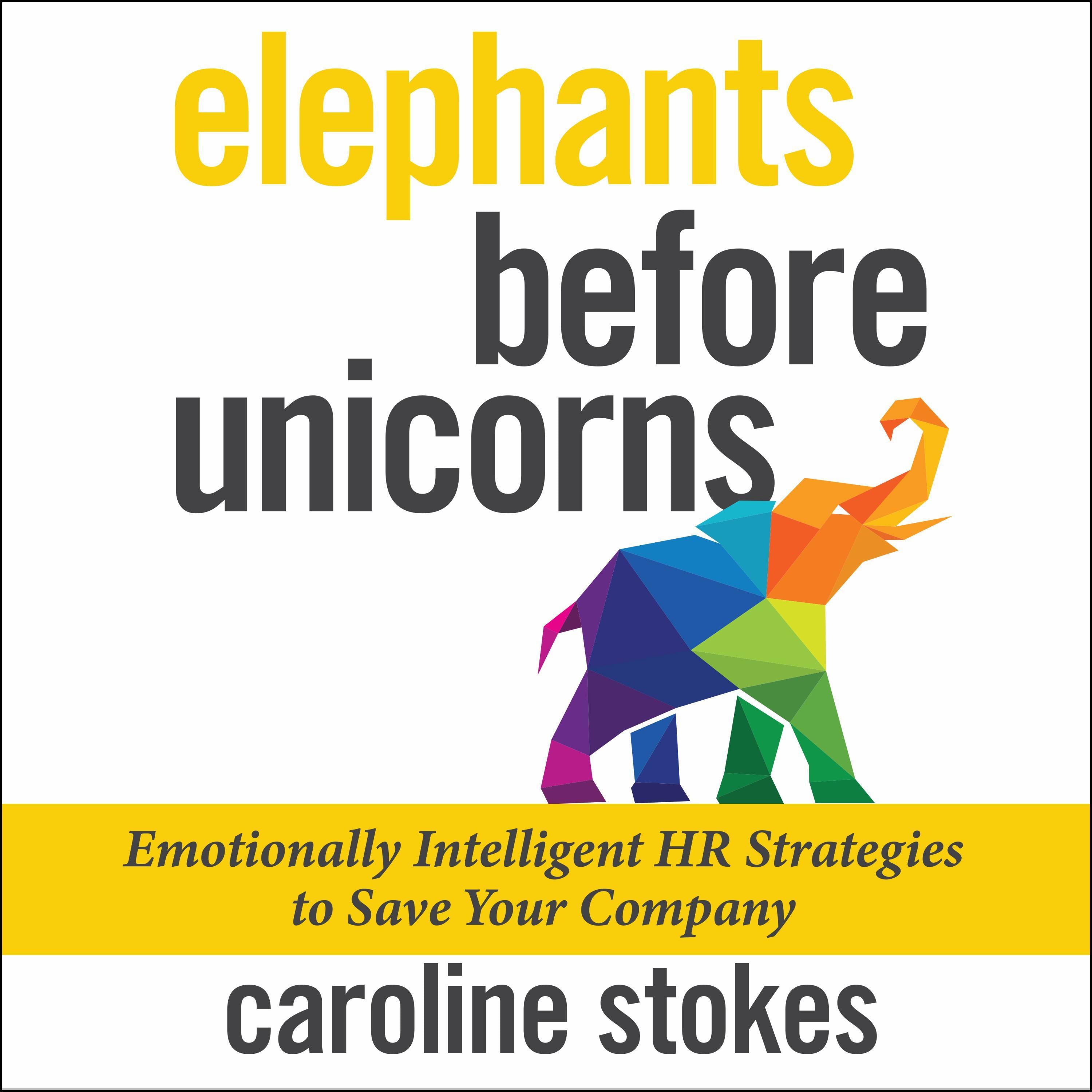 Elephants Before Unicorns