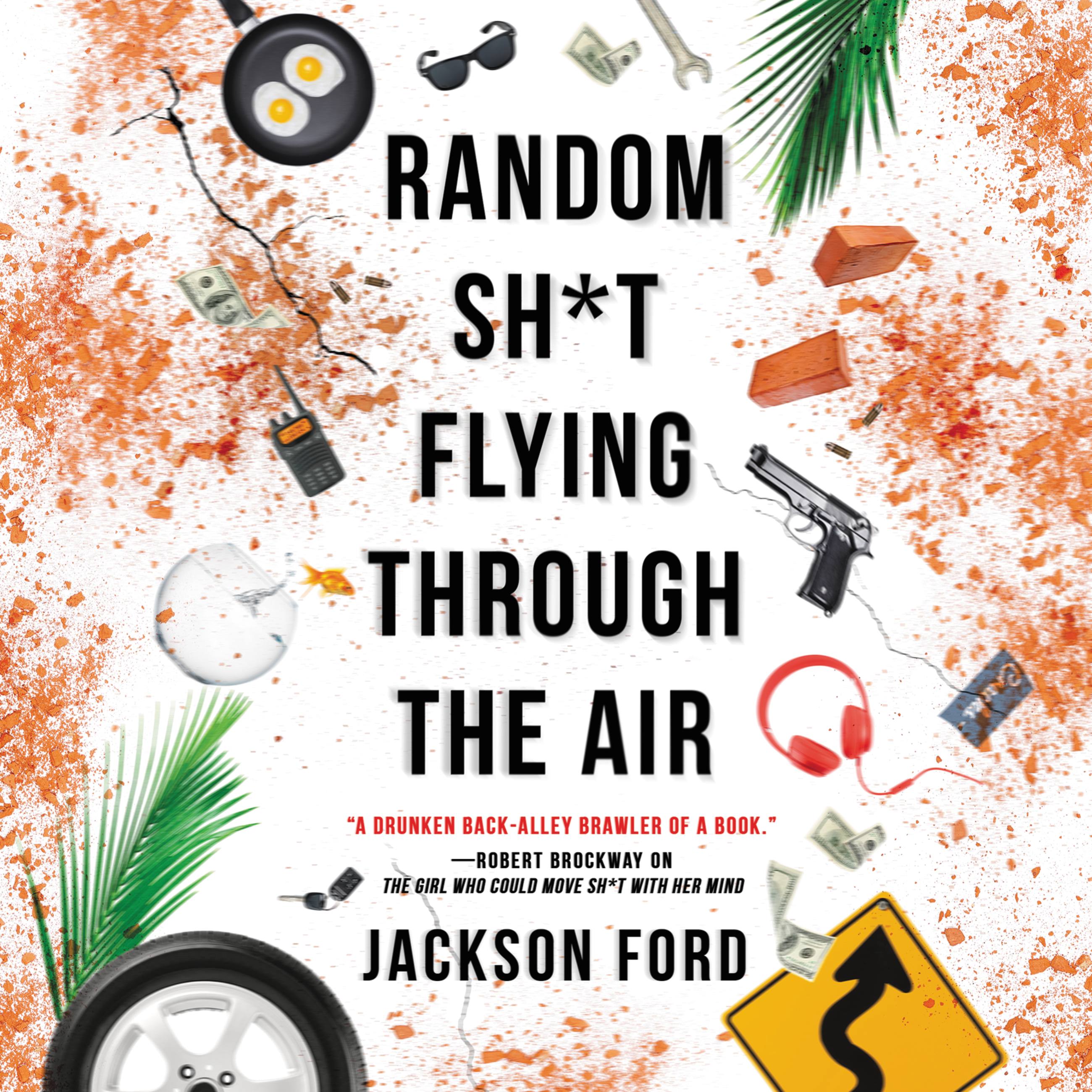 Random Sh*t Flying Through the Air