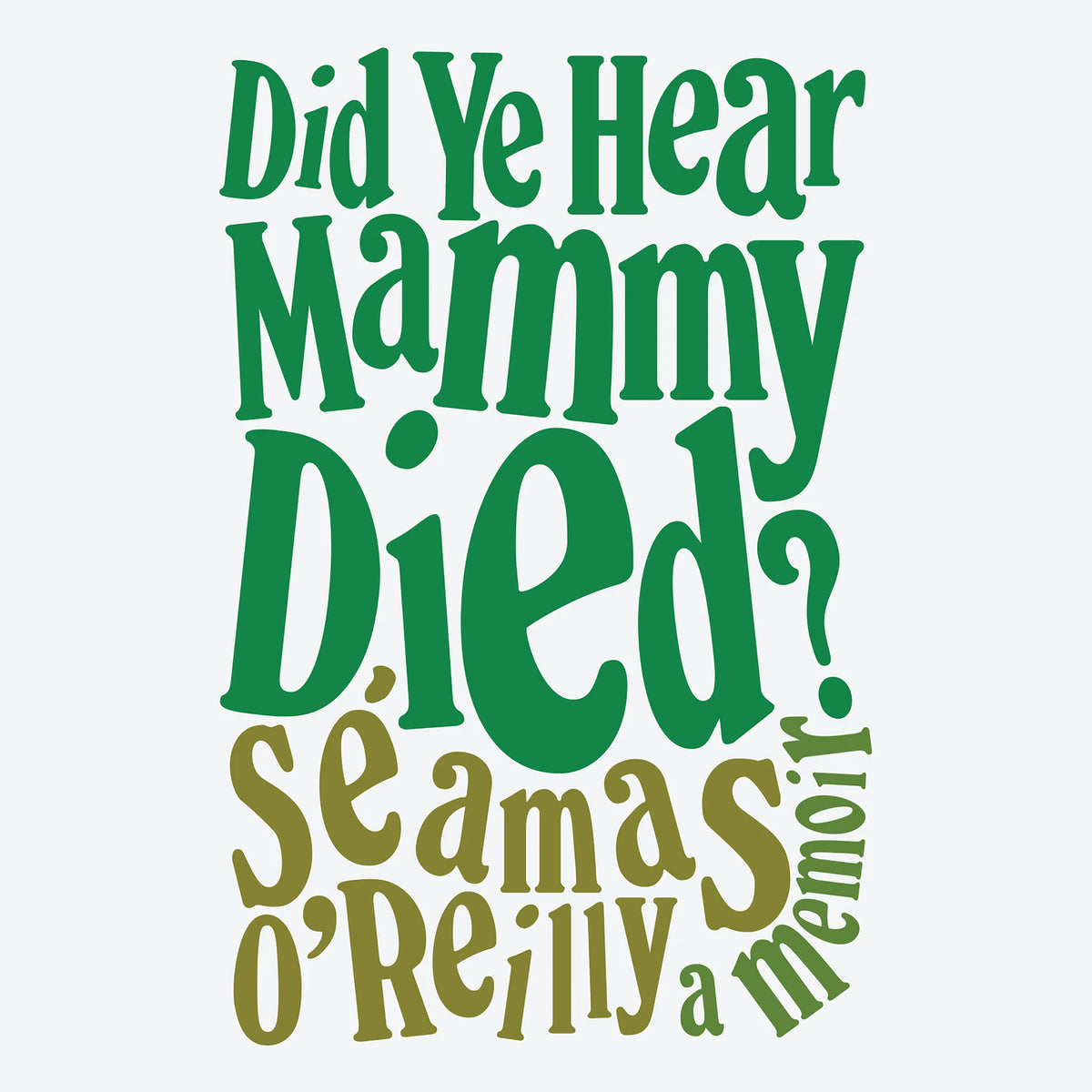 Did Ye Hear Mammy Died?