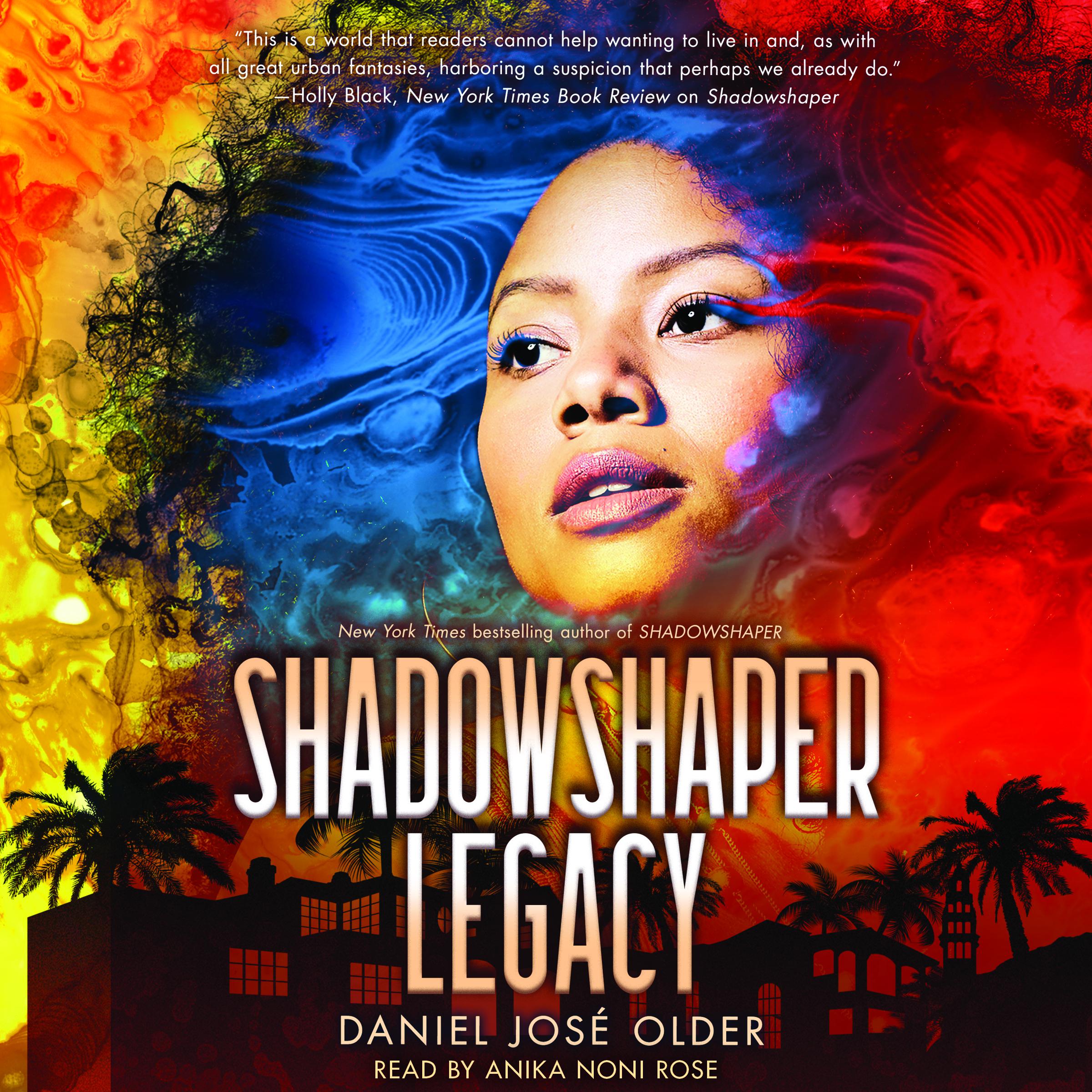 Shadowshaper Legacy (The Shadowshaper Cypher, Book 3)