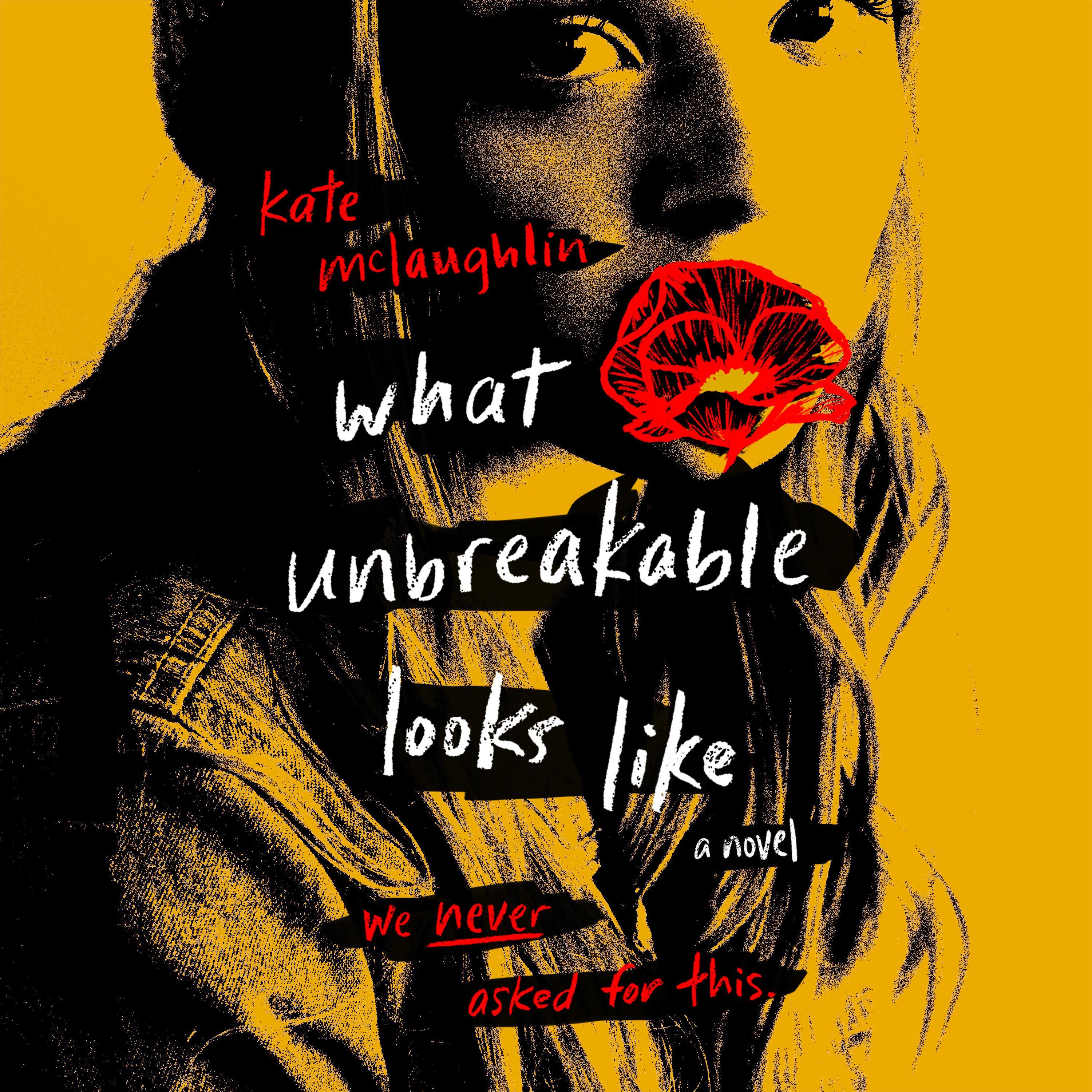 What Unbreakable Looks Like