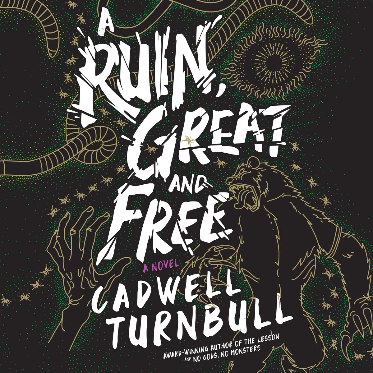 A Ruin, Great and Free