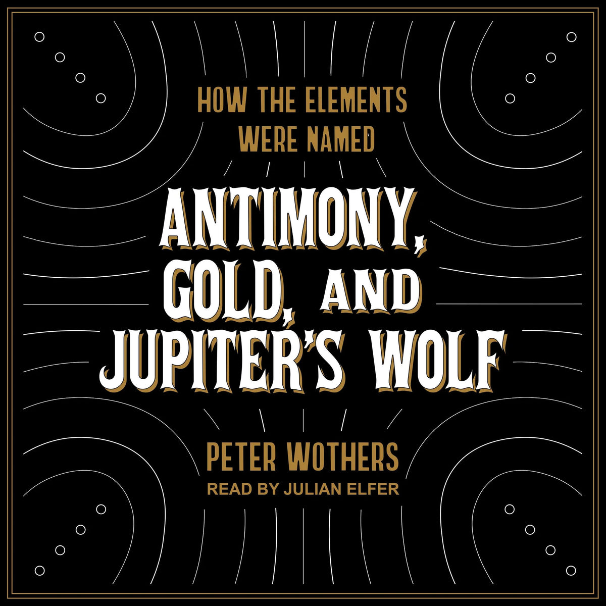 Antimony, Gold, and Jupiter's Wolf
