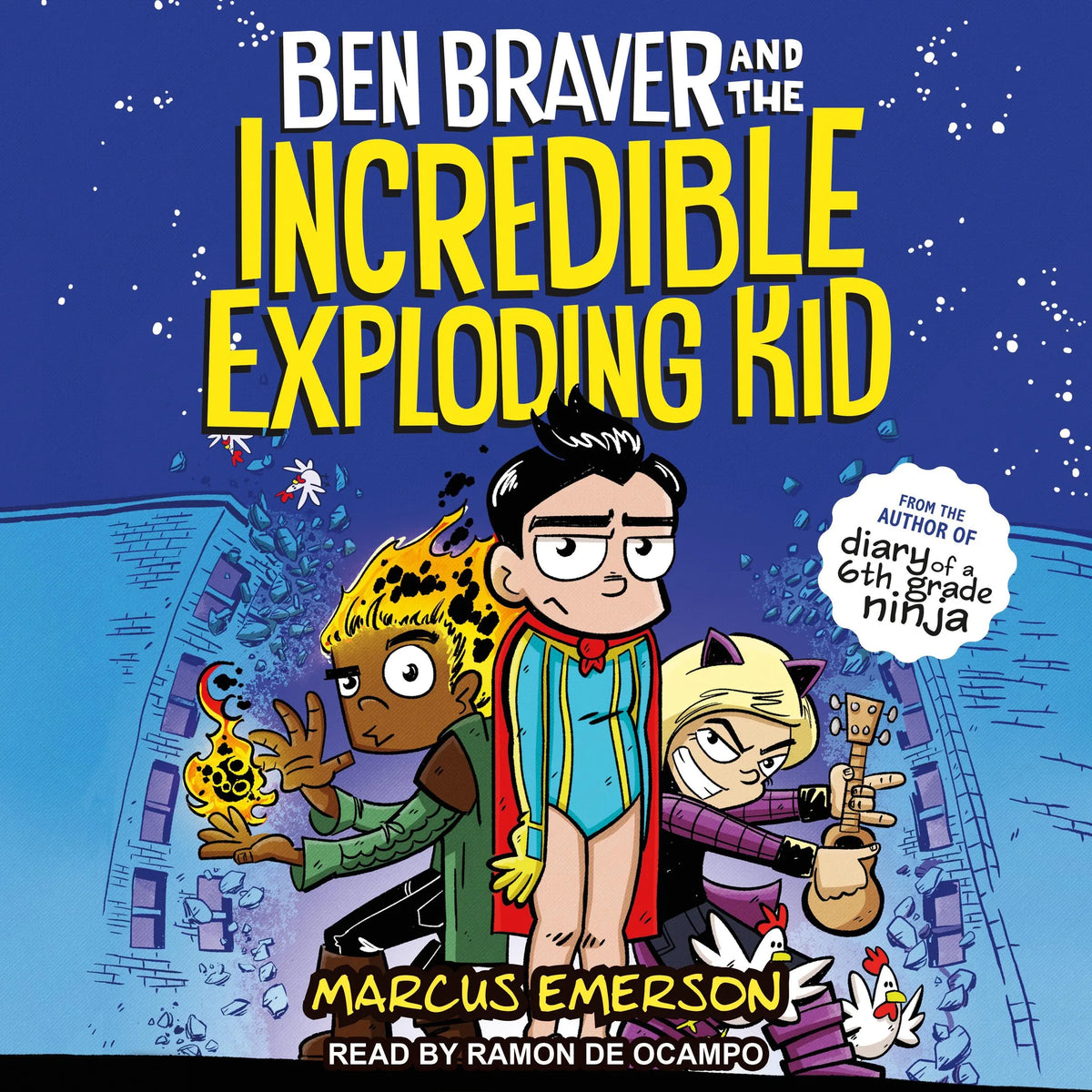 Ben Braver and the Incredible Exploding Kid