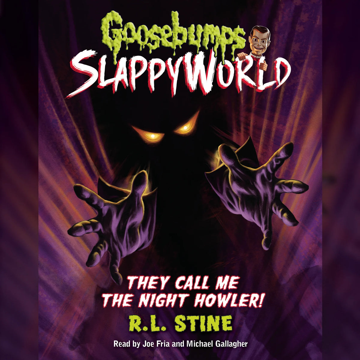 They Call Me the Night Howler! (Goosebumps SlappyWorld #11)