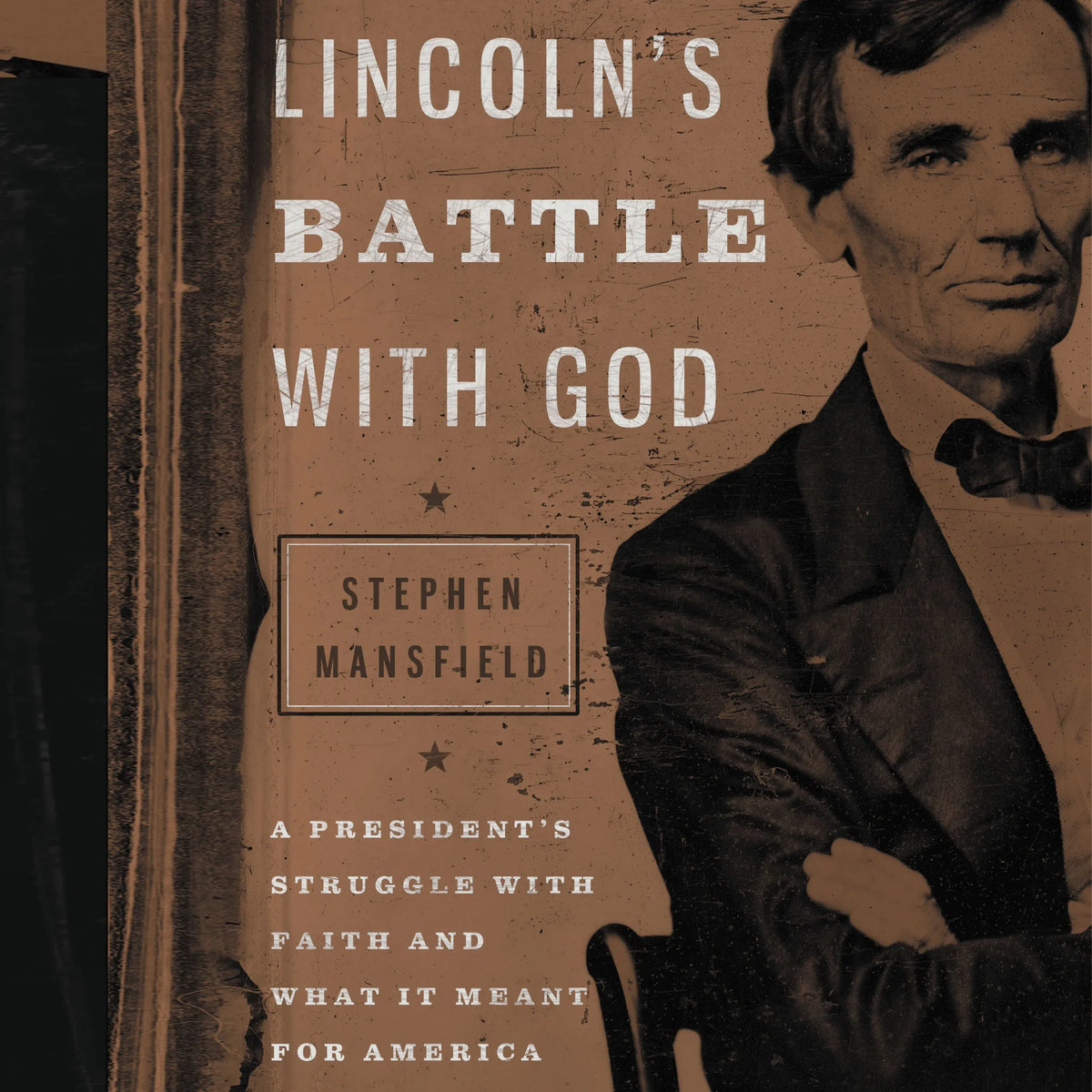 Lincoln's Battle with God