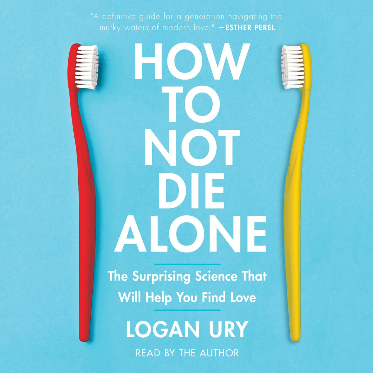How to Not Die Alone