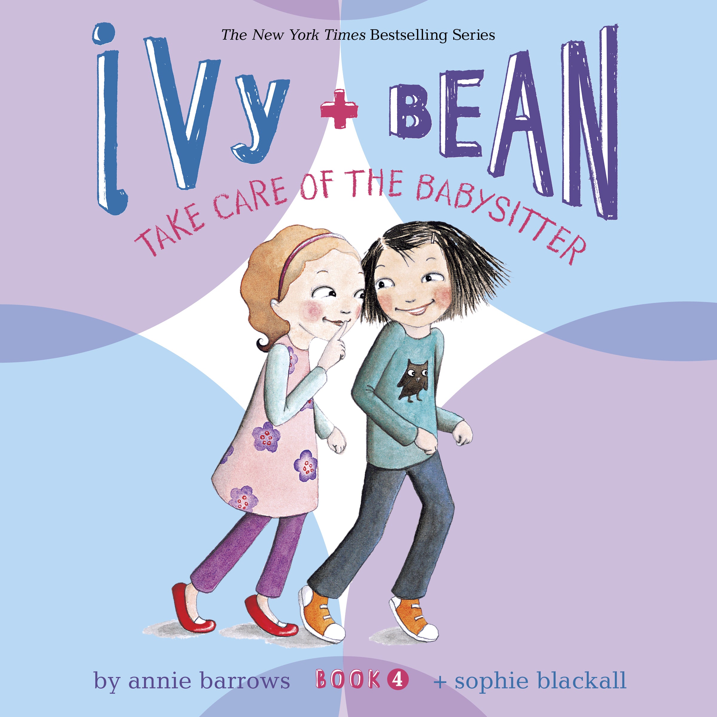 Ivy & Bean Take Care of the Babysitter (Book 4)