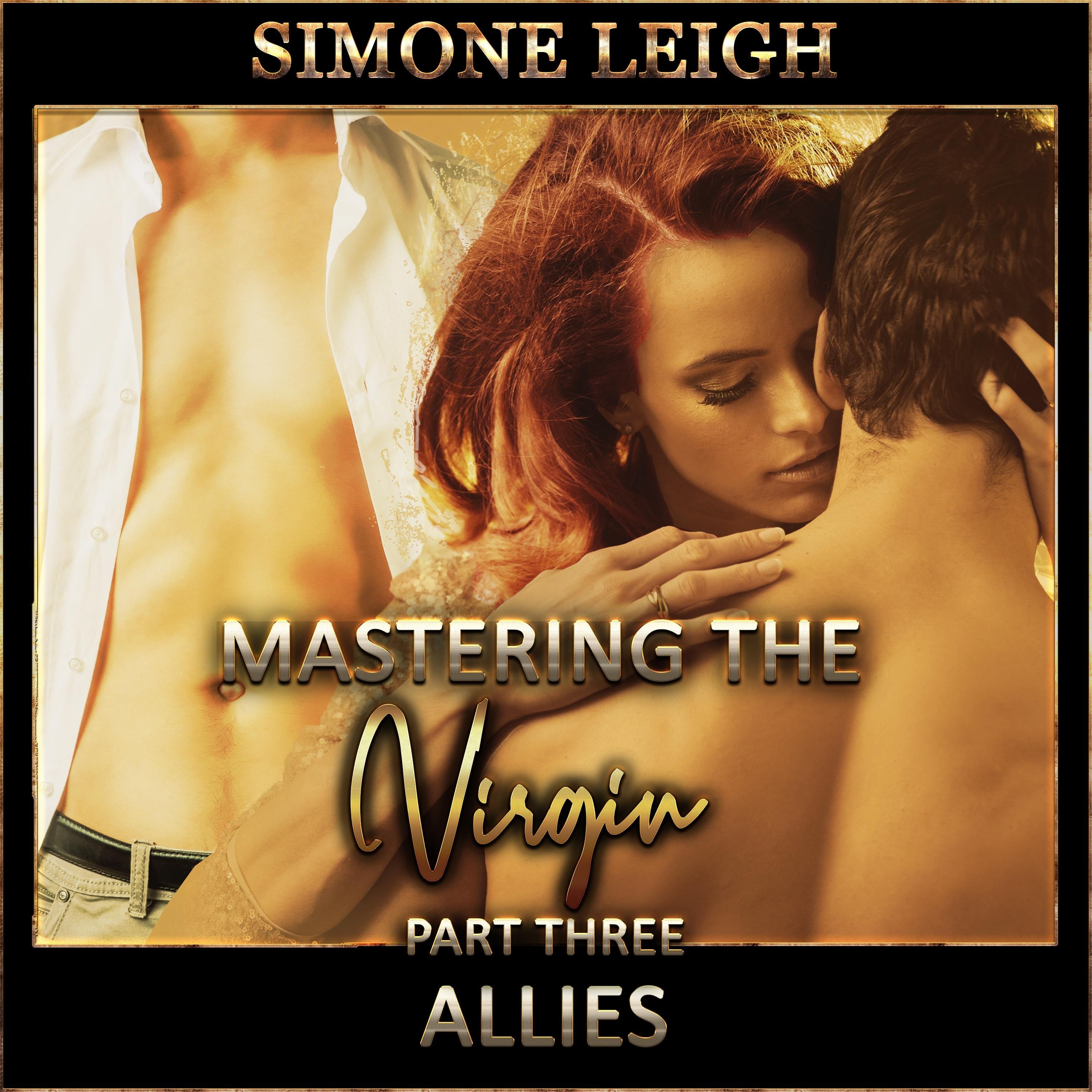 'Allies' -  'Mastering the Virgin' Part Three