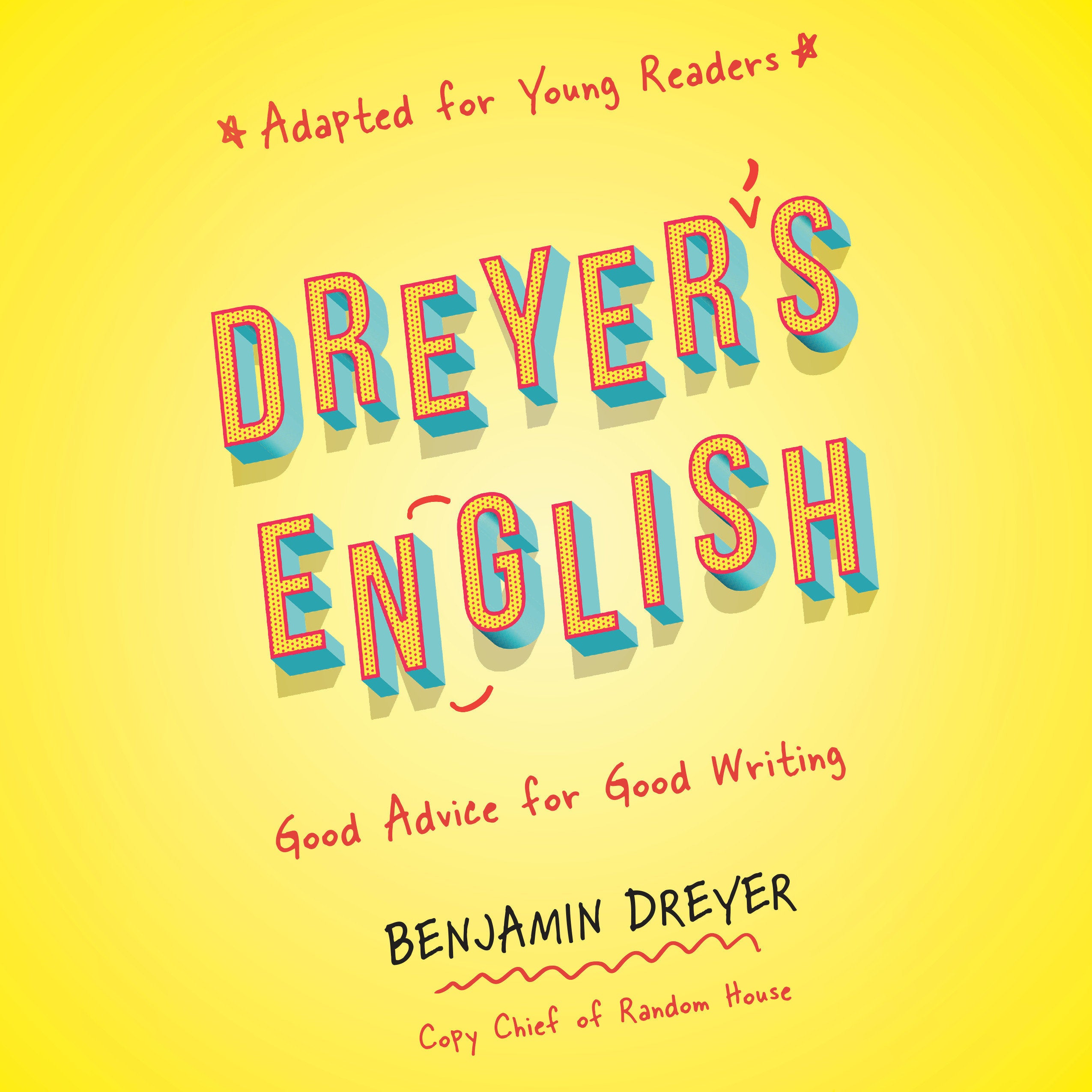 Dreyer's English (Adapted for Young Readers)