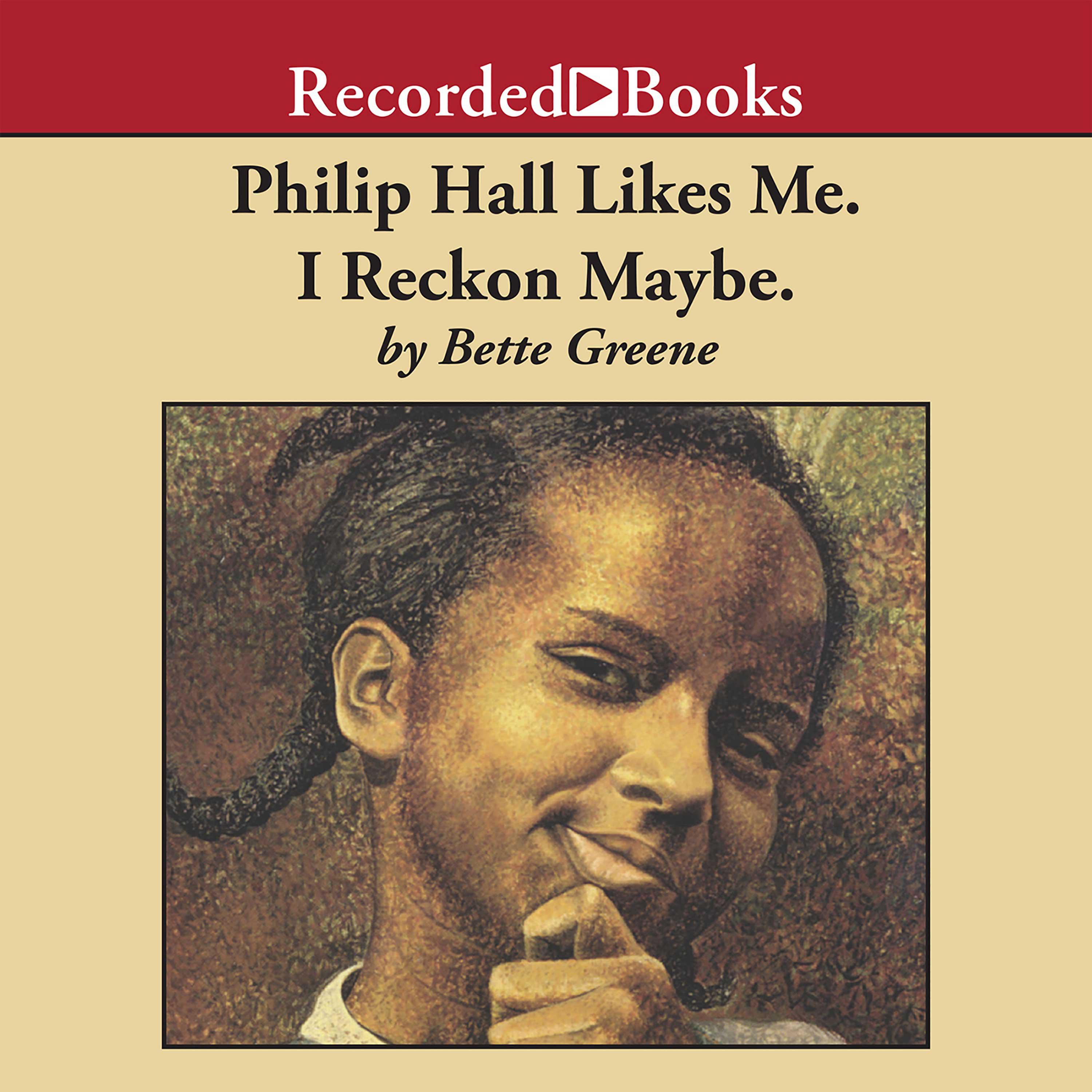 Philip Hall Likes Me. I Reckon Maybe.