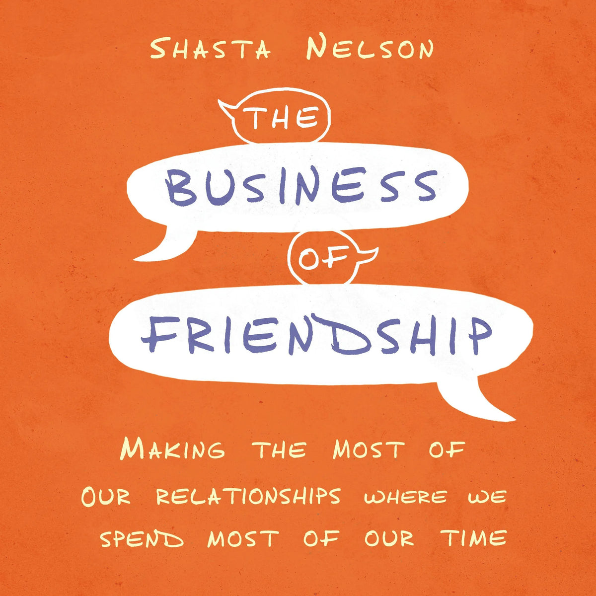 The Business of Friendship