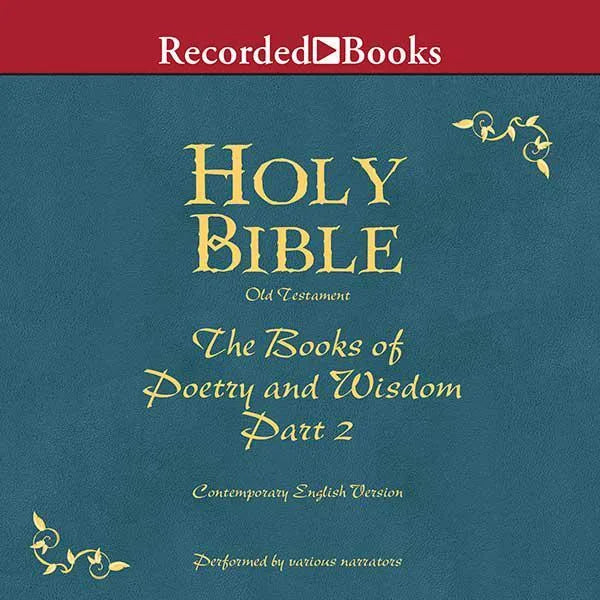 Part 2, Holy Bible Books of Poetry and Wisdom-Volume 12